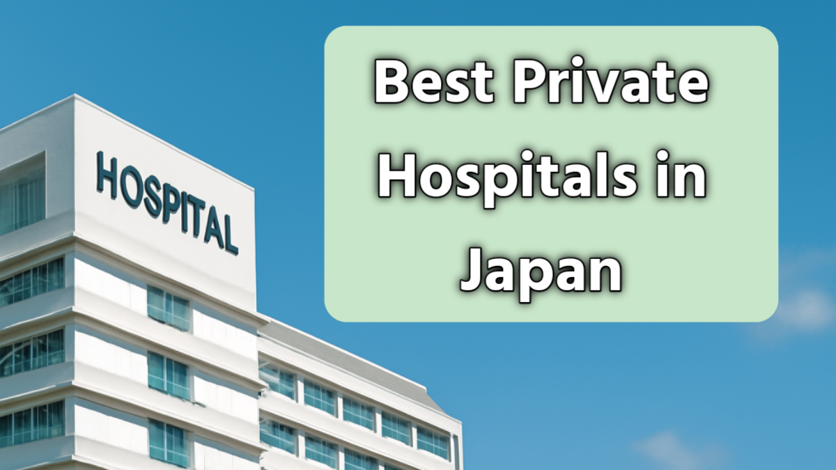 Best Private Hospitals in Japan